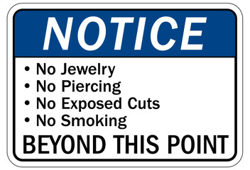 Food preparation and production sign and labels no jewelry, no piercing, no exposed cuts, no smoking beyond this point