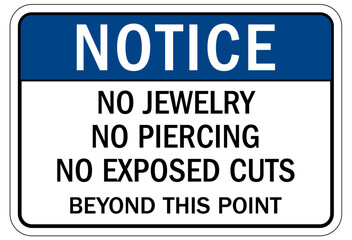 Food preparation and production sign and labels no jewelry, no piercing, no exposed cuts beyond this point