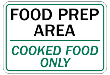 Food preparation and production sign and labels cooked food only