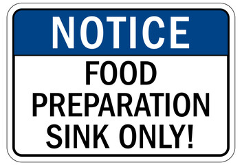 Food preparation and production sign and labels food preparation sink only