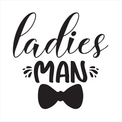 ladies man logo inspirational positive quotes, motivational, typography, lettering design