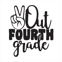 out fourth grade logo inspirational positive quotes, motivational, typography, lettering design