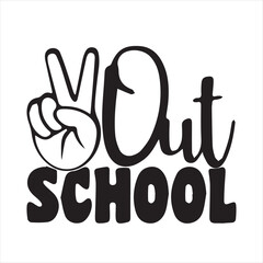  out school logo inspirational positive quotes, motivational, typography, lettering design