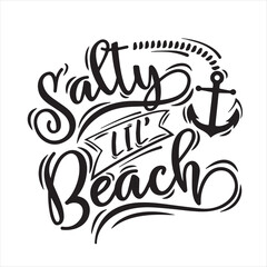 salty little beach logo inspirational positive quotes, motivational, typography, lettering design
