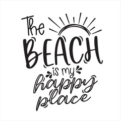 the beach is my happy place background inspirational positive quotes, motivational, typography, lettering design