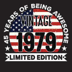 45th Birthday Gifts Men Woman Vintage 1979 45 Years Old USA Flag T-Shirt, USA Flag Being Awesome Birthday Gifts For 2024