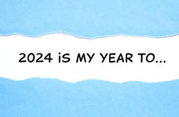 2024 Is My Year To Resolutions List Concept Blue Paper