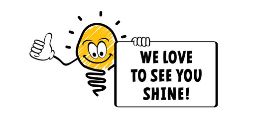 Slogan We love to see you shine!. Signboard with lightbulb line icon set. Comic brain electric lamp ideas. Vector creative light bulb, Brilliant lightbulb education or invention pictogram. 