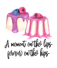 A moment on the lips forever on the hips dessert food dieting quote graphic with berry cheesecake on the design on white background.  Great for fitness, weight loss, fat floss, diet topics.