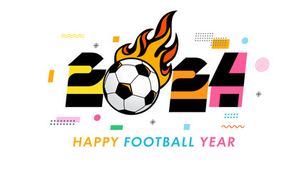 2024 Happy Football Year, colors numbers and memphis style elements. Vector illustration with creative color digits and ball in flame. Concepts for sports calendar and invitation to the tournament