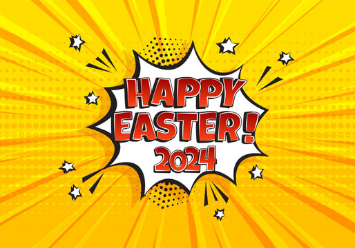 Comic Happy Easter 2024 balloon on yellow background, vector speech bubble, cartoon cloud in pop art style. Holiday illustration