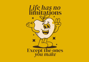 Life has no limitations, except the ones you make. Mascot character illustration of happy apple fruit
