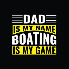 dad is my name boating is my game