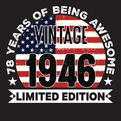 78th Birthday Gifts Men Woman Vintage 1946 78 Years Old USA Flag T-Shirt, USA Flag Being Awesome Birthday Gifts For 2024