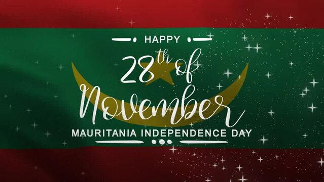 Happy Mauritania Independence Day Lettering Text Animation with waving flag background. Celebrate Mauritania National Day on 28th of November. Great for celebrating Mauritania Day.
