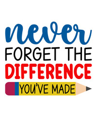 never forget the difference you’ve made t-shirt design, never forget the difference you’ve made svg, Teacher T-Shirt design, Teacher svg