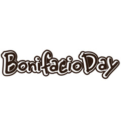 Bonifacio Day Lettering.
Holiday in the Philippines.