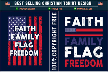 Faith family flag freedom Christian tshirt design, usa grunge flag,religion tshirt