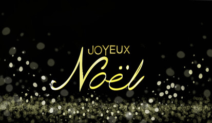 Obraz na płótnie Canvas French merry christmas gold text banner with gold glitter on black background.