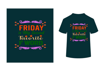 Fototapeta premium FRIDAY IS MY 2ND FAVORITE F WORD - Sarcastic Quote