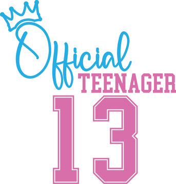 13 Official Teenager Layered Cut File, SVG file for Cricut and Silhouette , EPS , Vector, JPEG , Logo , T Shirt
