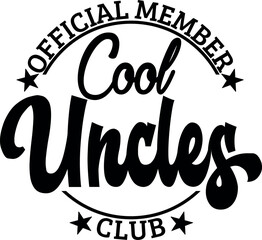 Official Member Cool Uncles Club Cut File, SVG file for Cricut and Silhouette , EPS , Vector, JPEG , Logo , T Shirt - obrazy, fototapety, plakaty
