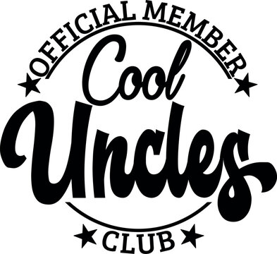 Official Member Cool Uncles Club Cut File, SVG file for Cricut and Silhouette , EPS , Vector, JPEG , Logo , T Shirt