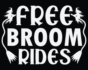 Halloween Free Broom Rides T-Shirt Gift