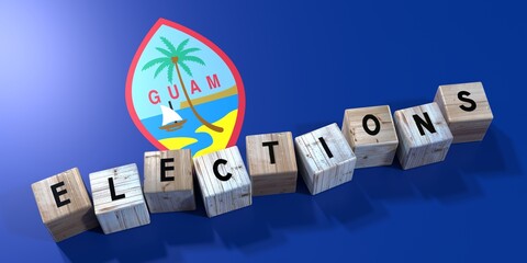 Guam - elections concept - wooden blocks and country flag - 3D illustration