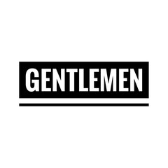 ''Gentlemen'' Sign Design