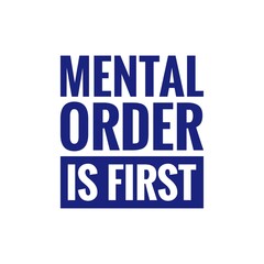 ''Mental order is first'' Healthcare Quote Illustration Design Sign Lettering