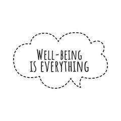 ''Well-being is everything'' Quote Illustration