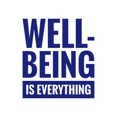 ''Well-being is everything'' Quote Illustration