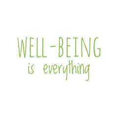 ''Well-being is everything'' Quote Illustration