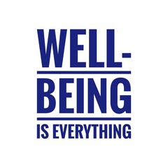 ''Well-being is everything'' Quote Illustration