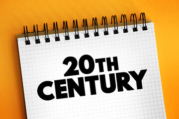 20th Century text on notepad concept for presentations and reports