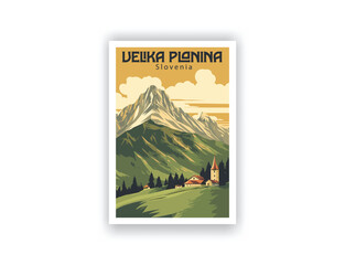 Velika Planina, Slovenia. Vintage Travel Posters. Vector art. Famous Tourist Destinations Posters Art Prints Wall Art and Print Set Abstract Travel for Hikers Campers Living Room Decor