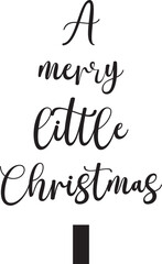 A merry little Christmas, holiday card, Christmas tree decor, Christmas banner, vector illustration