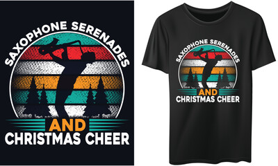 SAXOPHONE SERENADES AND CHRISTMAS CHEER Saxophone christmas t-shirt design