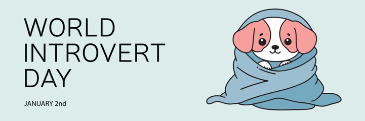World introvert day banner with cute puppy in blanket. Introvert dog wrapped in blanket. Hand drawn vector illustraiton.