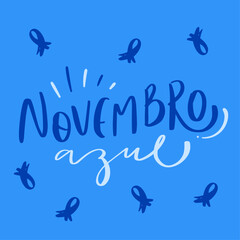 Novembro azul. Blue november in brazilian portuguese. Modern hand Lettering. vector.