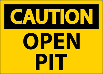 Caution Sign Open Pit