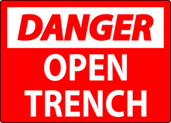 Danger Sign Open Trench
