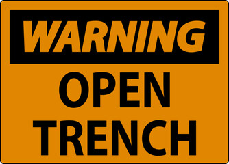Warning Sign Open Trench