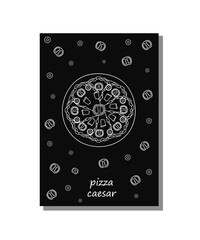 Pizza poster white outline signature Caesar on black background with cherry tomatoes olives