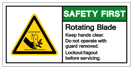 Safety First Rotating Blade Hazard Do not operate with guard removed Follow Lockout Procedure Before Servicing Symbol Sign, Vector Illustration, Isolate On White Background Label .EPS10