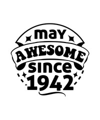 may awesome since 1942 svg design