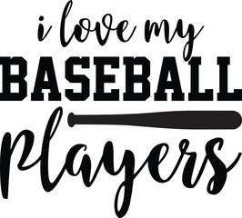 I Love My Baseball Players SVG T-Shirt Design