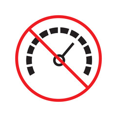 Forbidden Prohibited Warning, caution, attention, restriction label danger. Vector meter flat icon. Gauge vector icon. Do not use Speedometer measurement sign. Gauge symbol pictogram UX UI