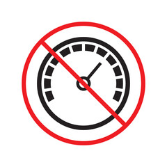 Forbidden Prohibited Warning, caution, attention, restriction label danger. Vector meter flat icon. Gauge vector icon. Do not use Speedometer measurement sign. Gauge symbol pictogram UX UI
